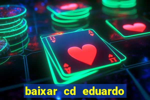 baixar cd eduardo costa 2023